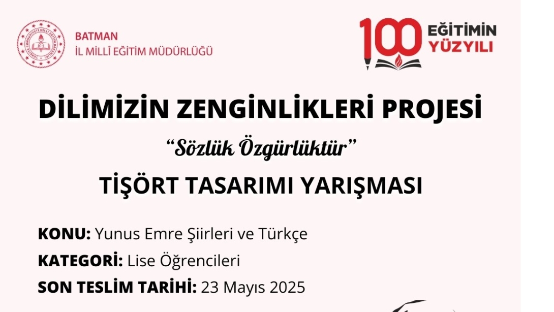 Dilimizin Zenginlikleri Projesi Kapsamında Liseler Arası Yunus Emre Şiirleri ve Türkçe Temalı Tişört Tasarım Yarışması Düzenlenecektir.